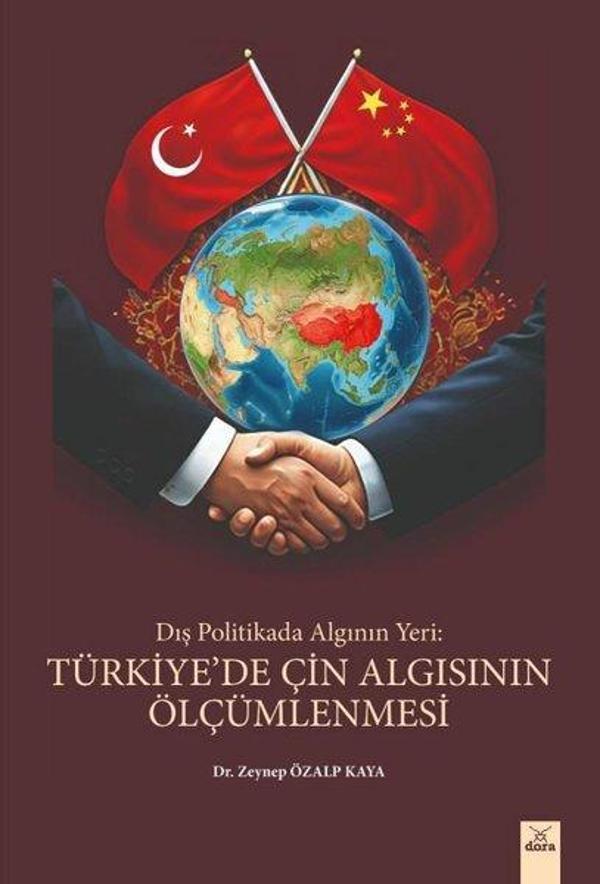 Türkiye'de Çin Algısının Ölçümlenmesi - Dış Politikada Algının Yeri - Dora Yayıncılık - Image 1