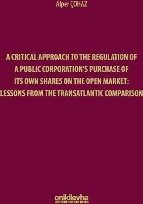 A Critical Approach to the Regulation of a Public Corporation's Purchase of its Own Shares on the Op - On İki Levha Yayıncılık - Image 1