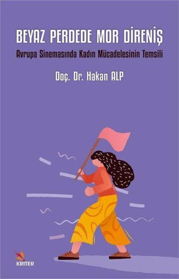 Beyaz Perdede Mor Direniş - Avrupa Sinemasında Kadın Mücadelesinin Temsili - Kriter - Image 1