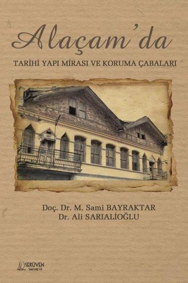 Alaçam'da Tarihi Yapı Mirası ve Koruma Çabaları - Serüven Kitabevi - Image 1