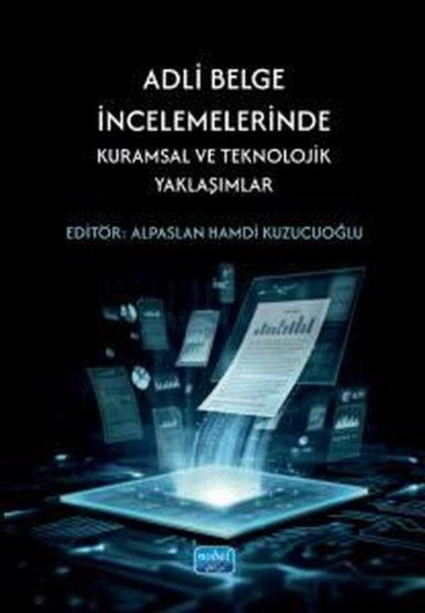 Adli Belge İncelemelerinde Kuramsal ve Teknolojik Yaklaşımlar - Nobel Akademik Yayıncılık - Image 1