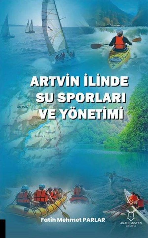 Artvin İlinde Su Sporları ve Yönetimi - Akademisyen Kitabevi - Image 1