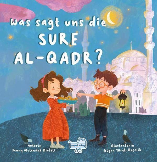 Was sagt uns die Sure Al-Qadr? (Almanca Kadir Suresi Bize Ne Anlatıyor?) - Puset Kitap - Image 1