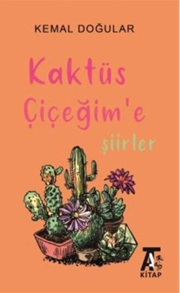 Kaktüs Çiçeğim'e Şiirler - Kitap At Yayınları - Image 1