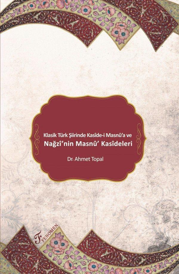 Klasik Türk Şiirinde Kaside-i Masnu'a ve Nağzı'nin Masnu' Kasideleri - Fenomen Yayıncılık - Image 1