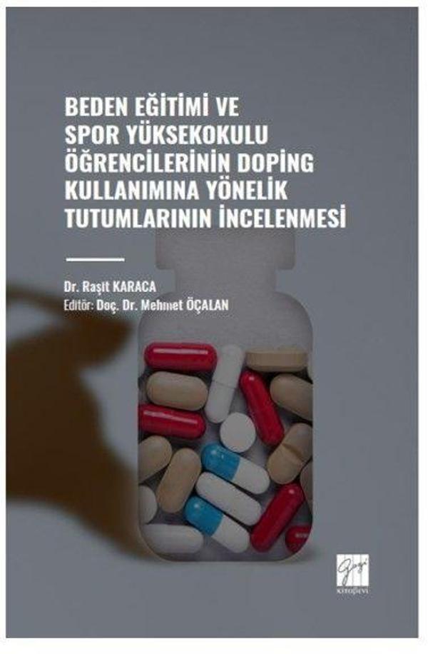 Beden Eğitimi ve Spor Yüksekokulu Öğrencilerinin Doping Kullanımına Yönelik Tutumlarının İncelenmesi - Gazi Kitabevi - Image 1