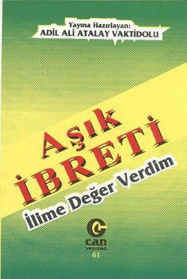 Aşık İbreti : İlime Değer Verdim - Can Yayınları (Ali Adil Atalay) - Image 1