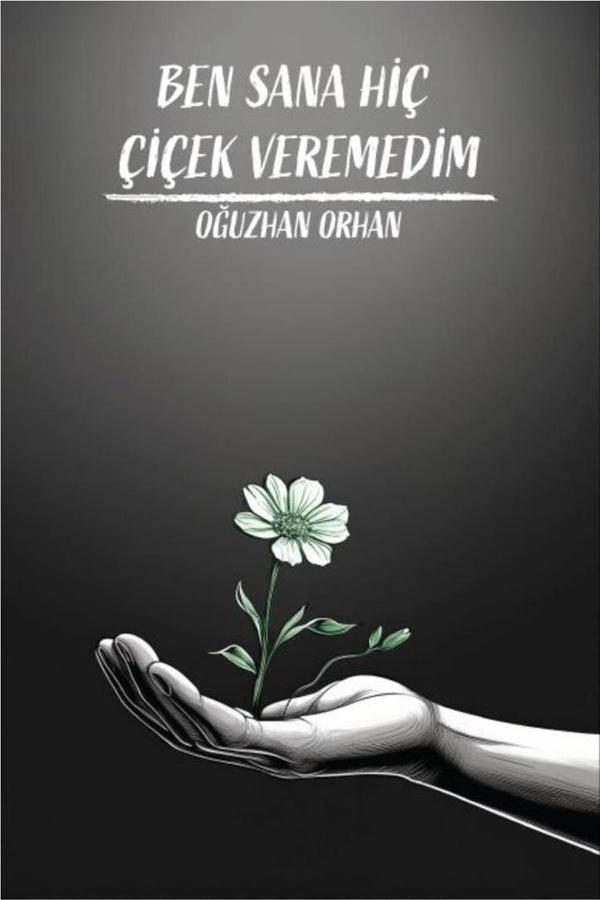 Ben Sana Hiç Çiçek Veremedim - Sokak Kitapları Yayınları - Image 1