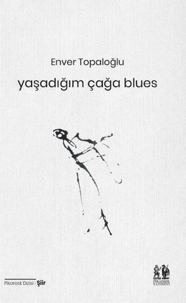 Yaşadığım Çağa Blues - Pikaresk Yayınevi - Image 1
