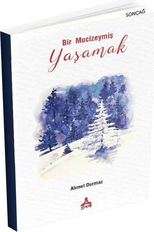 Bir Mucizeymiş Yaşamak - Sonçağ Yayınları - Image 1