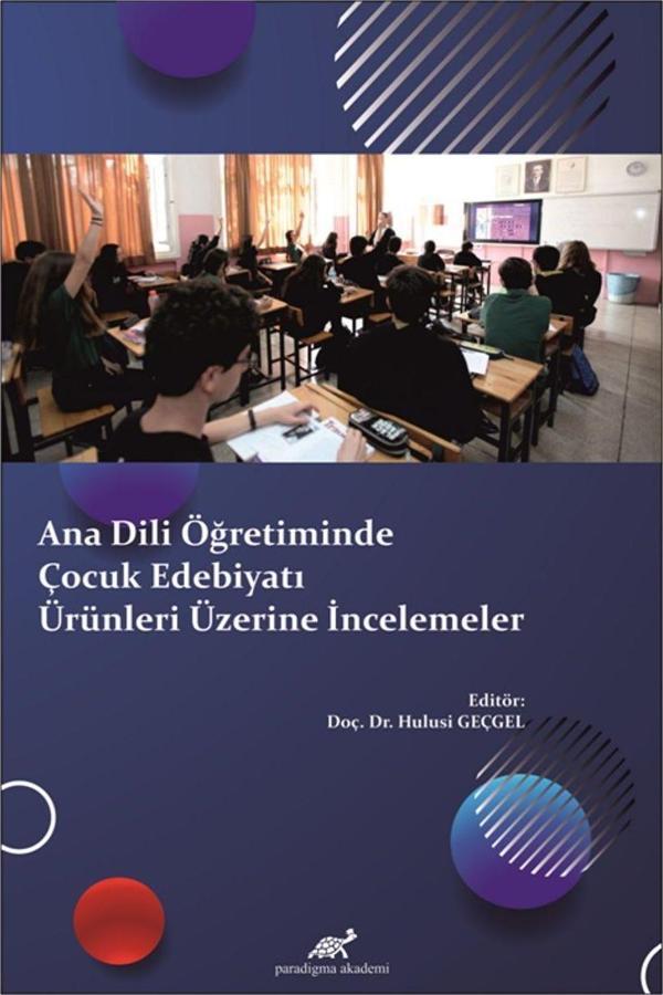 Ana Dili Öğretiminde Çocuk Edebiyatı Ürünleri Üzerine İncelemeler - Paradigma Akademi Yayınları - Image 1