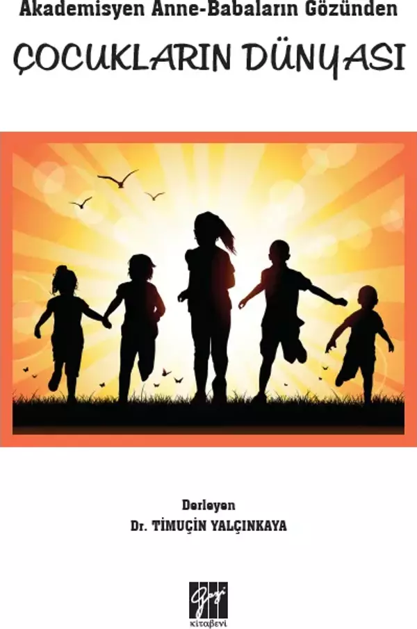 Akademisyen Anne-Babaların Gözünden Çocukların Dünyası - Gazi Kitabevi - Image 1