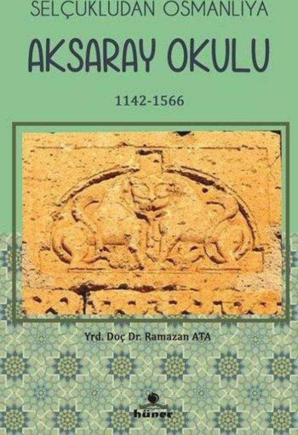 Selçukludan Osmanlıya Aksaray Okulu (1142-1566) - Hüner Yayınevi - Image 1