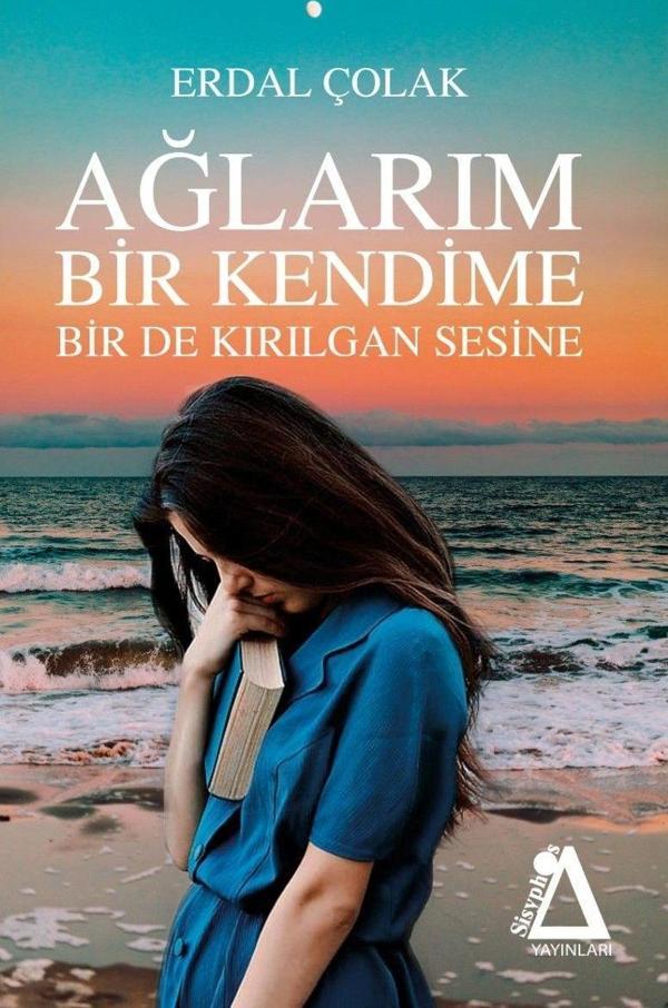 Ağlarım Bir Kendime Bir De Kırılgan Sesine - Sisyphos Yayınları - Image 1
