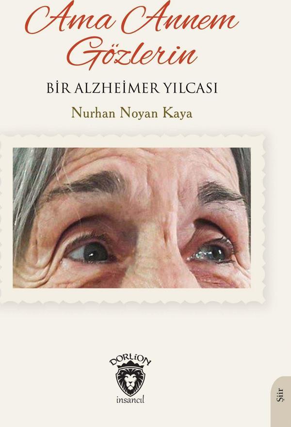 Ama Annem Gözlerin Bir Alzheimer Yılcası - Dorlion Yayınevi - Image 1