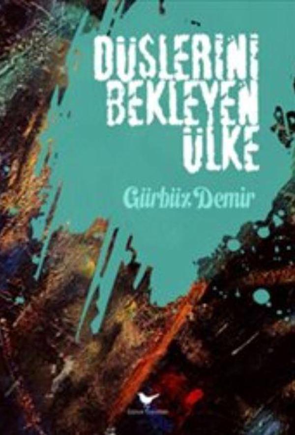 Düşlerini Bekleyen Ülke - Günce Yayınları - Image 1