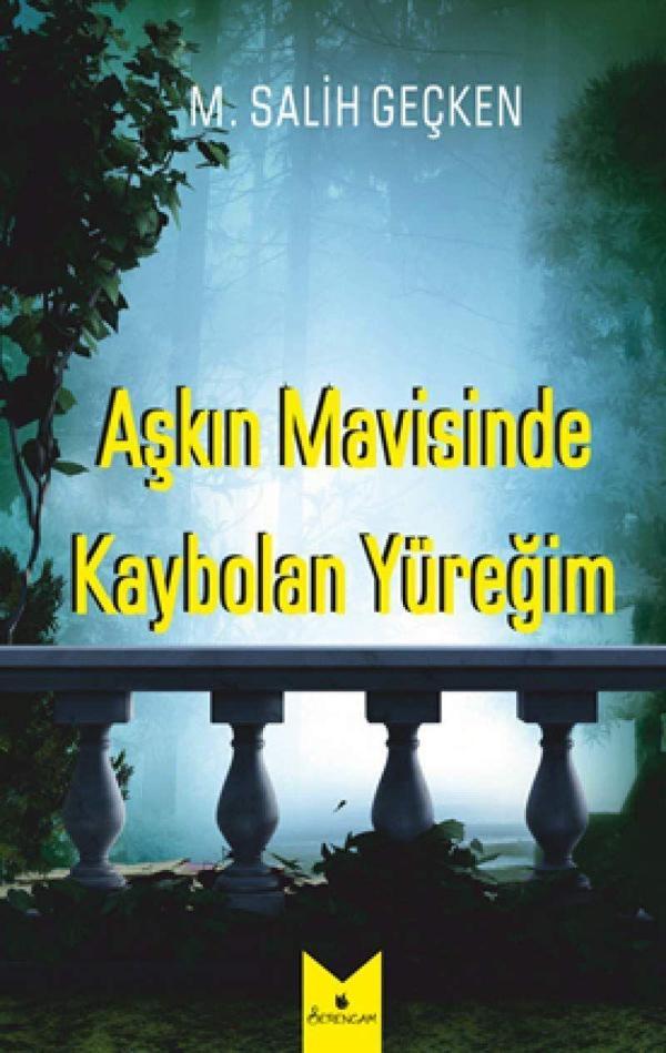 Aşkın Mavisinde Kaybolan Yüreğim - Serencam Yayınevi - Image 1