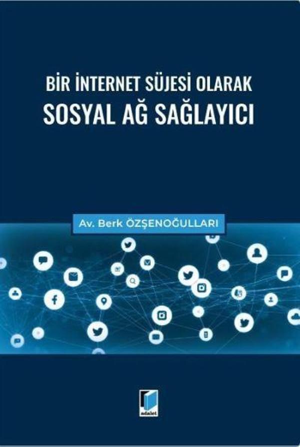 Bir İnternet Süjesi Olarak Sosyal Ağ Sağlayıcı - Adalet Yayınları - Image 1