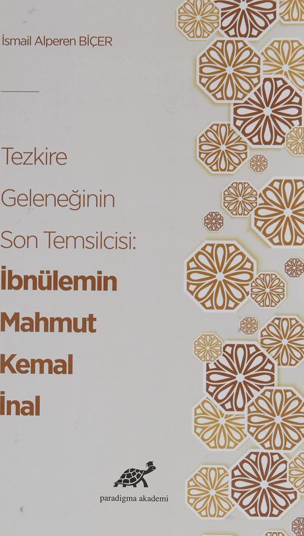 Tezkire Geleneğinin Son Temsilcisi: İbnülemin Mahmut Kemal İnal - Paradigma Akademi Yayınları - Image 1