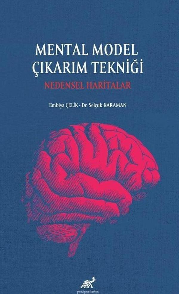 Mental Model Çıkarım Tekniği: Nedensel Haritalar - Paradigma Akademi Yayınları - Image 1