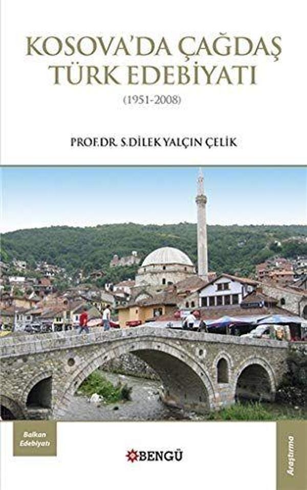 Kosova’da Çağdaş Türk Edebiyatı (1951-2008) - Bengü Yayınları - Image 1