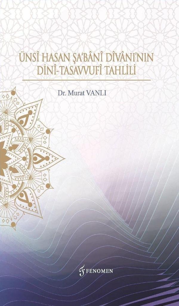 Ünsi Hasan Şa'Bani Divanı’nın Dini-Tasavvufi Tahlili - Fenomen Yayıncılık - Image 1