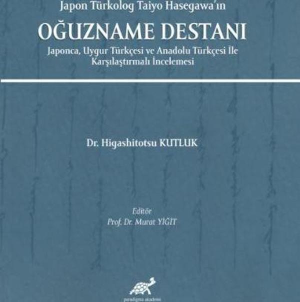 Japon Türkolog Taiyo Hasegawa’ın Oğuzname Destanı - Paradigma Akademi Yayınları - Image 1
