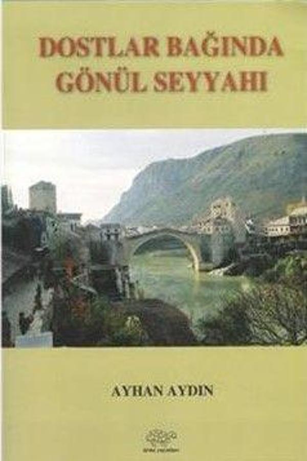 Dostlar Bağında Gönül Seyyahı - Ürün Yayınları - Image 1