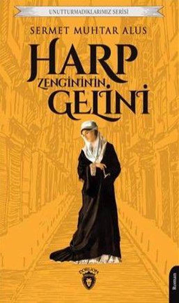 Unutturmadıklarımız Serisi - Harp Zengininin Gelini - Dorlion Yayınevi - Image 1