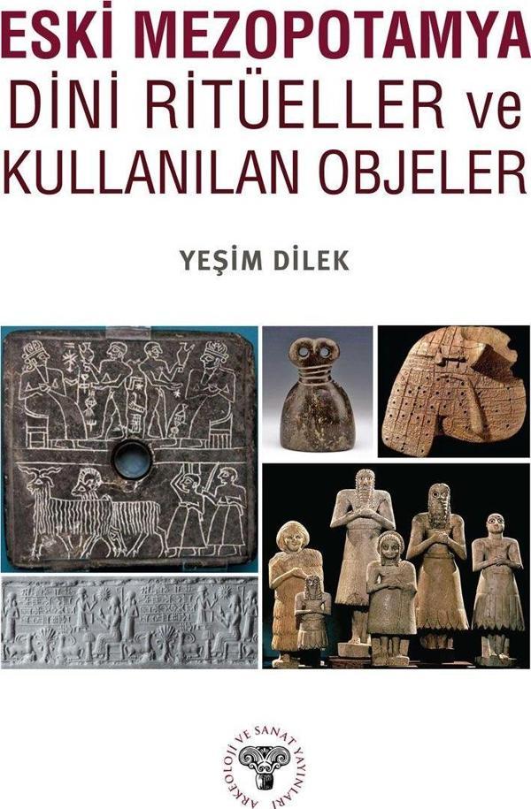 Eski Mezopotamya Dini Ritüeller ve Kullanılan Objeler - Arkeoloji ve Sanat Yayınları - Image 1