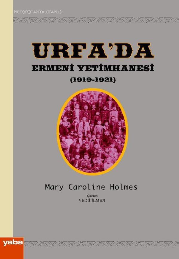 Urfa’da Ermeni Yetimhanesi (1919-1921) - Yaba Yayınları - Image 1
