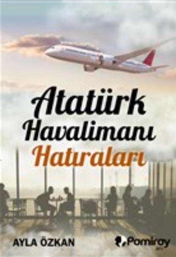 Atatürk Havalimanı Hatıraları - Pamiray Yayınları - Image 1