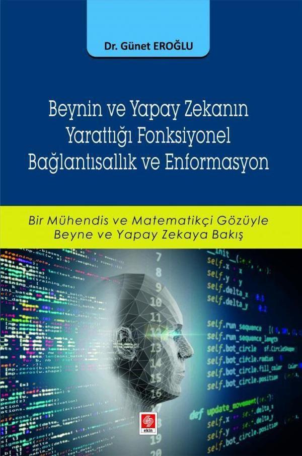 Beynin ve Yapay Zekanın Yarattığı Fonksiyonel Bağlantısallık ve Enformasyon - Ekin Basım Yayın - Image 1