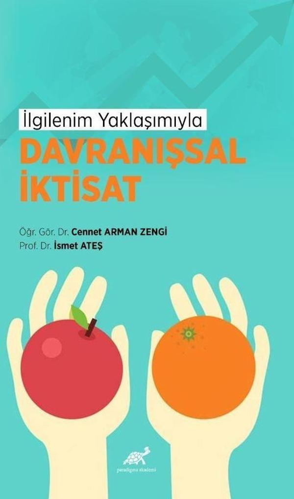 İlgilenim Yaklaşımıyla Davranışsal İktisat - Paradigma Akademi Yayınları - Image 1