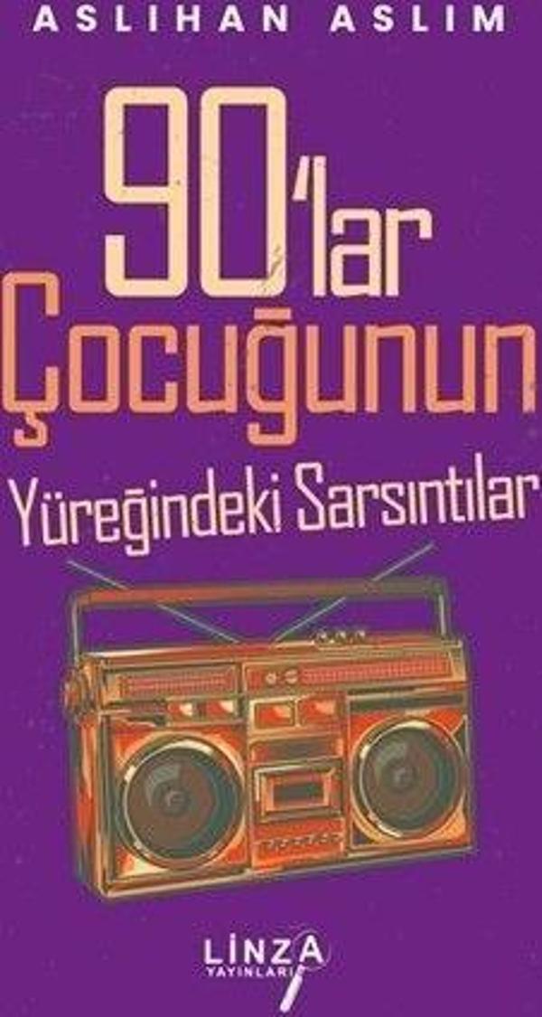 90'lar Çocuğunun Yüreğindeki Sarsıntılar - Linza Yayınları - Image 1