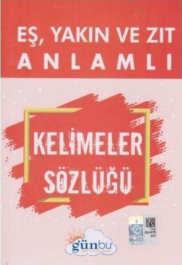 Eş, Yakın ve Zıt Anlamlı Kelimeler Sözlüğü - Günbu Eğitim ve Kültür Yayınları - Image 1