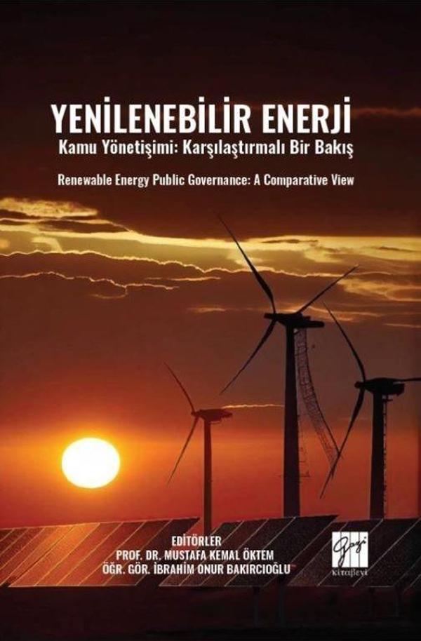 Yenilenebilir Enerji Kamu Yönetişimi: Karşılaştırmalı Bir Bakış Renewable Energy Publıc Governance: A Comparatıve Vıew - Gazi Kitabevi - Image 1