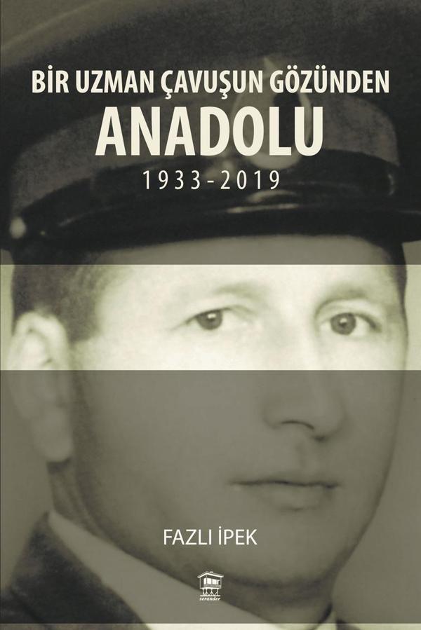 Bir Uzman Çavuşun Gözünden Anadolu - Serander Yayınları - Image 1