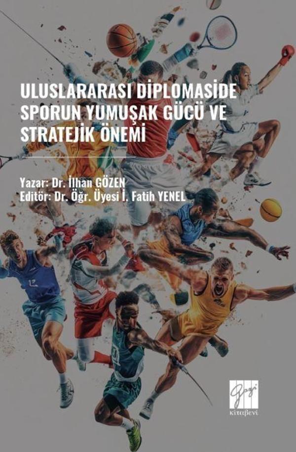 Uluslararası Diplomaside Sporun Yumuşak Gücü ve Stratejik Önemi - Gazi Kitabevi - Image 1