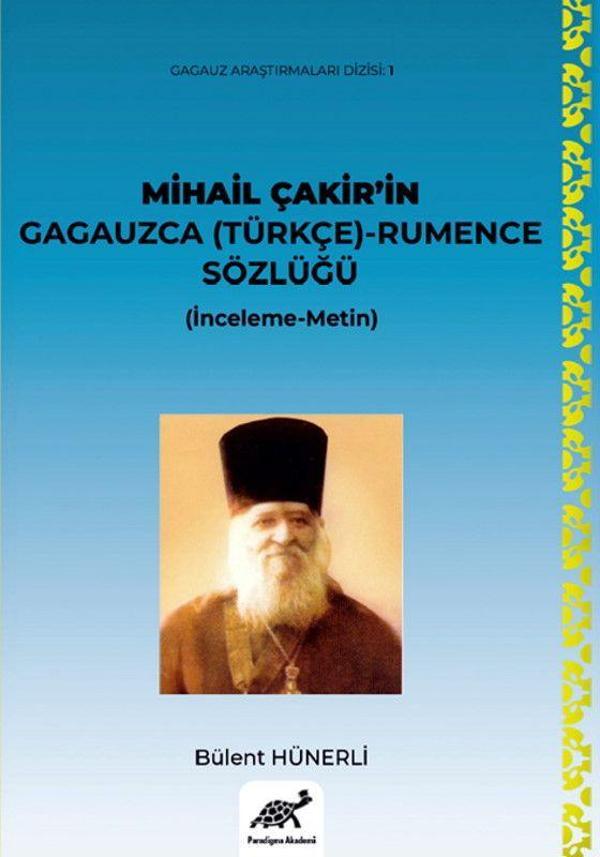 Mihail Çakir’in Gagauzca (Türkçe) - Rumence Sözlüğü (İnceleme-Metin) - Paradigma Akademi Yayınları - Image 1