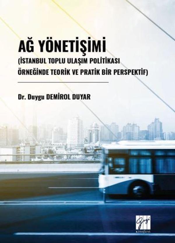 Ağ Yönetişimi (İstanbul Toplu Ulaşım Politikası Örneğinde Teorik Ve Pratik Bir Perspektif) - Gazi Kitabevi - Image 1