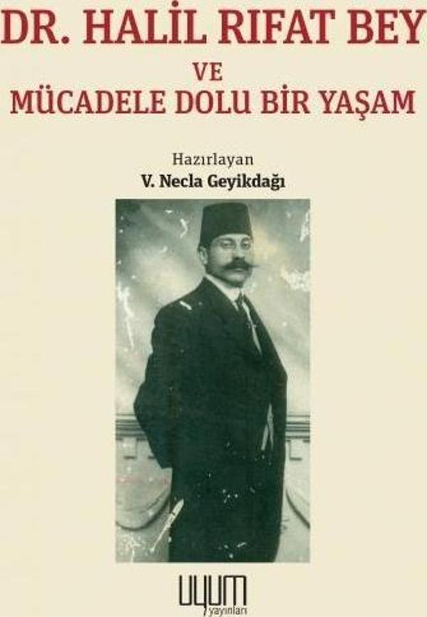 Dr. Halil Rıfat Bey ve Mücadele Dolu Bir Yaşam - Kaynak Yayınları - Image 1