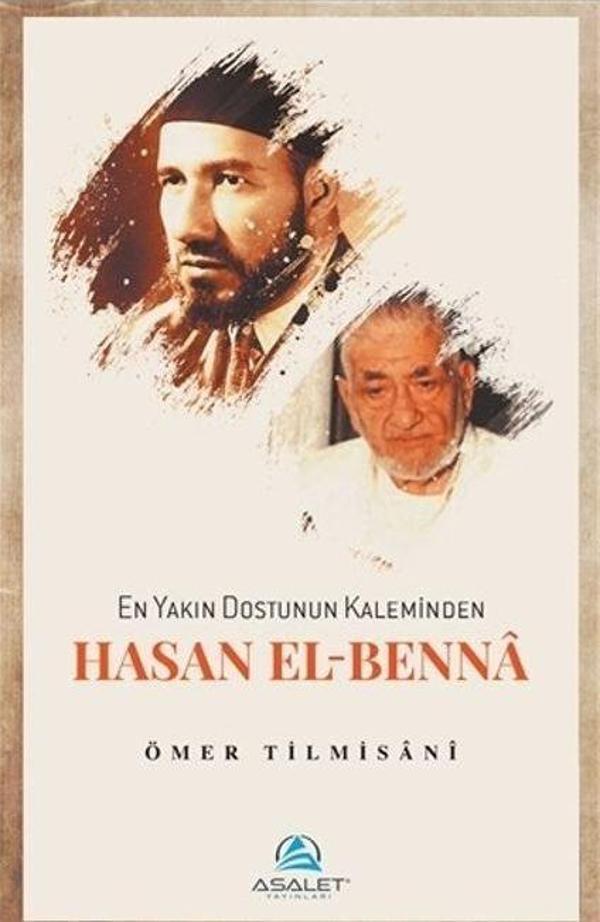 En Yakın Dostunun Kaleminden Hasan El-Benna - Asalet Yayınları - Image 1