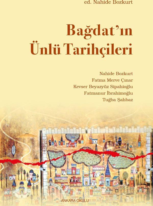 Bağdat’ın Ünlü Tarihçileri - Ankara Okulu Yayınları - Image 1