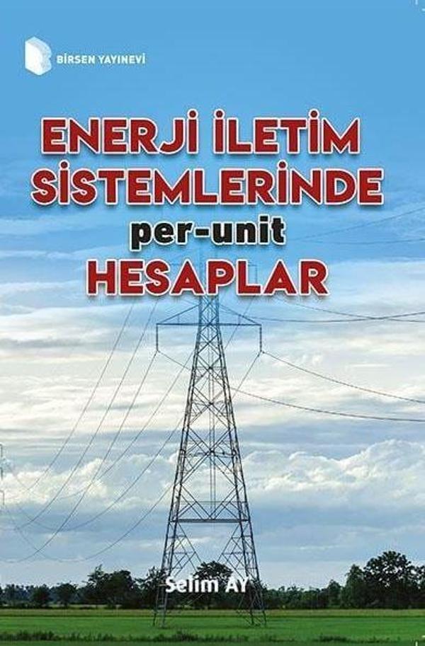 Enerji İletim Sistemlerinde Per-Unit Hesaplamalar - Birsen Yayınevi - Image 1