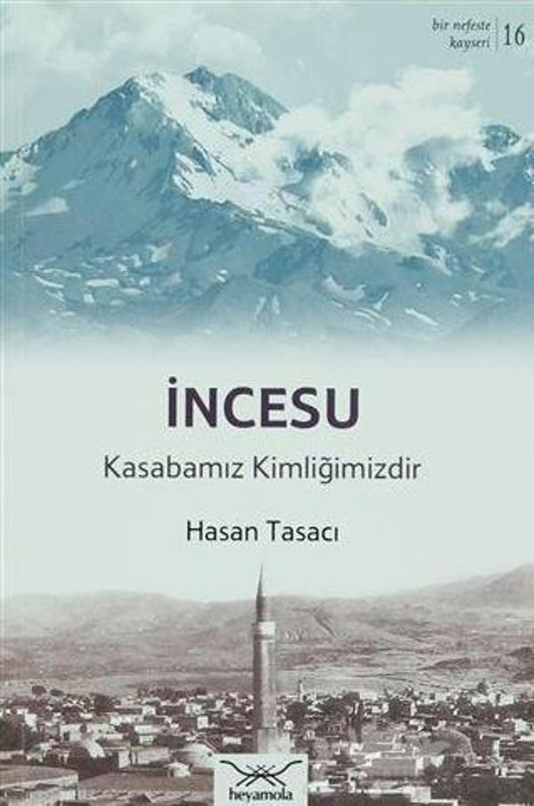 İncesu Kasabamız Kimliğimizdir - Heyamola Yayınları - Image 1