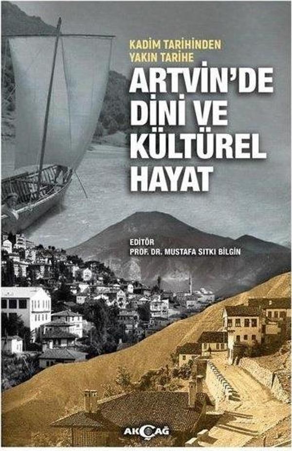 Kadim Tarihinden Yakın Tarihe Artvin'de Dini ve Kültürel Hayat - Akçağ Yayınları - Image 1