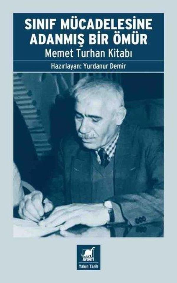 Sınıf Mücadelesine Adanmış Bir Ömür - Memet Turhan Kitabı - Ayrıntı Yayınları - Image 1