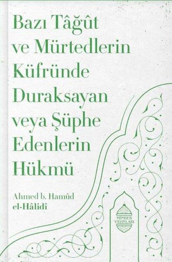 Bazı Tağüt ve Mürtedlerin Küfründe Duraksayan veya Şüphe Edenlerin Hükmü - Minber Yayınları - Image 1