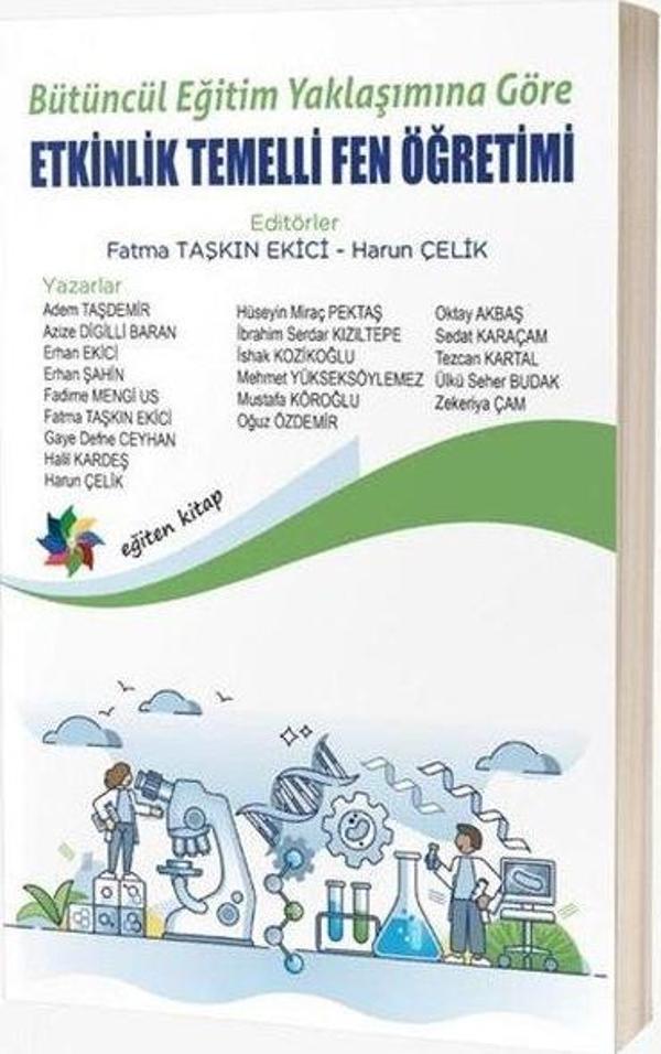 Bütüncül Eğitim Yaklaşımına Göre Etkinlik Temelli Fen Öğretimi - Eğiten Kitap - Image 1